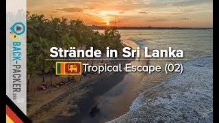 Die 10 Besten Strände in Sri Lanka - Ost-Süd- und Westküste Tropical Escape #2 Deutsch