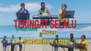 Lagu Tembang Kenangan-TERINGAT SELALU-Tetty KadyCover-DONBERS FAMILY Channel  DFC Malaka