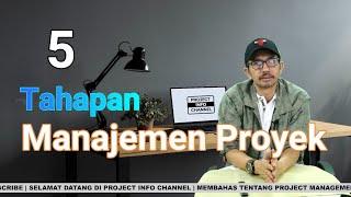 5 Tahapan Manajemen Proyek  5 Siklus Hidup Proyek - Project Life Cycles Phases of The Project