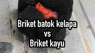 Perbandingan Briket Batok dan Briket Kayu