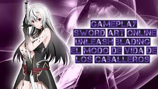 Gameplay Sword art Online Unleash Blading El modo de vida de los Caballeros