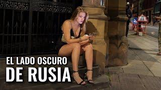 EL LADO OSCURO DE RUSIA EL LADO DEL PAÍS QUE NO CONOCES