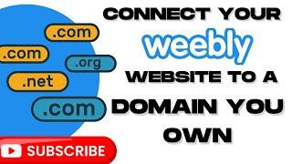 How To Connect Your Weebly Website To A Domain You Already Own