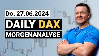 DAX Vola steigt  Daily DAX Morgenanalyse am 27.06.2024  Florian Kasischke