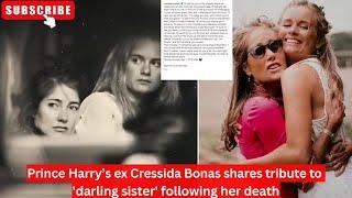 Prince Harry’s ex Cressida Bonas shares tribute to darling sister following her death #deaths