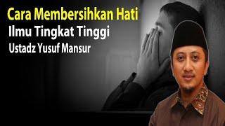 Cara Membersihkan Hati - Ustadz Yusuf Mansur Terbaru