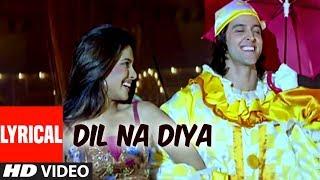 Dil Na Diya - Lyrical Video Song  Krrish  Kunal Ganjawala  Hrithik Roshan Priyanka Chopra