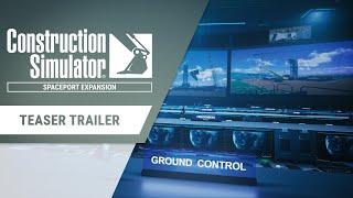 Construction Simulator - Spaceport Expansion Teaser Trailer