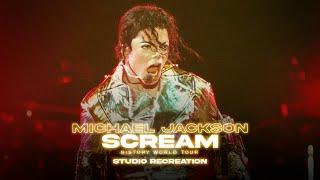 Michael Jackson - Scream  HIStory World Tour Studio Remake