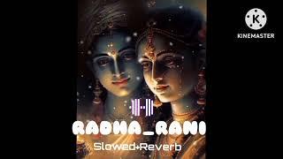 Radha Rani laga  slowed + reverb Suprabha kv #lofi