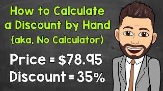 How to Calculate a Discount without a Calculator  Calculating Discounts by Hand  Math with Mr. J