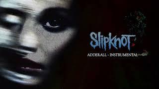 Slipknot - Adderall Instrumental