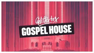 Glitterbox Gospel House - Soulful House & Techno Mix 2023 ⭐ Uplifting Vocal