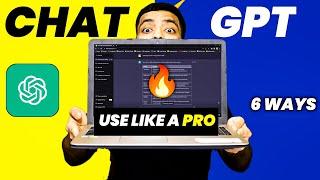 Use ChatGPT Like A Pro ️ 6 Useful Ways & Prompts To Use ChatGPT