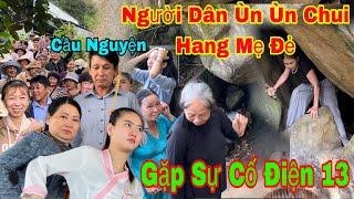 Đoàn Người Gặp Sự Cố Ai Cũng Khiếp Sợ Khi Chui Hang Mẹ Đẻ Điện 13 Tầng Núi Cấm