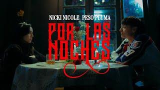 Peso Pluma Nicki Nicole - Por Las Noches - Remix Video Oficial