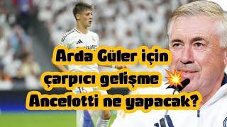  Arda Güler için çarpıcı gelişme Ancelotti ne yapacak? #realmadrid