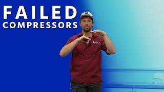 Failed Compressors - Dont JUST REPLACE IT