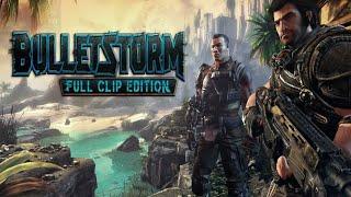 Bulletstorm Full Clip Edition  Полное Прохождение #3 Финал PS5