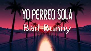 Bad Bunny - Yo Perreo Sola LetraLyrics