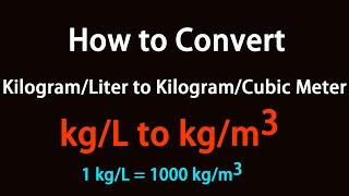 How to Convert KilogramLiter to KilogramCubic Meter?