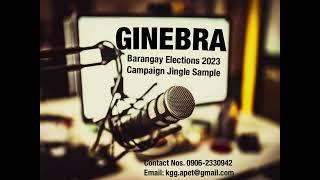 BARANGAY GINEBRA - 2023 CAMPAIGN JINGLE SAMPLE BARANGAY ELECTIONS