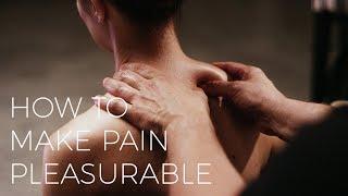 Can Pain Be Pleasurable?  Couples Massage Tutorial