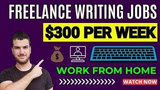 Freelance Writing Jobs From Home For Beginners - Earn $300 Per Week - Work From Home Jobs 2024