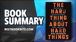 The Hard Thing About Hard Things Building a Business When There Are No Easy Answers by Ben Horowitz