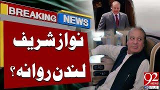 Big Breaking News  Nawaz Sharif Back To London  92NewsHD