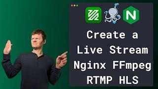 Create a Live Stream with Nginx and FFmpeg using HLS RTMP and Docker Compose