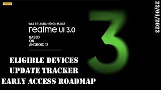 22nd Jan. Realme UI 3.0 Android 12 Update Tracker ft. Oppo Realme 5678 Pro NarzoC Series  2022