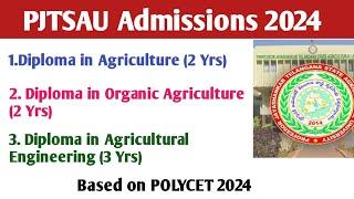 PJTSAU ADMISSIONS 2024 POLYCET ADMISSIONS 2024 POLYTECHNIC COLLEGES FOR AGRICULTURE