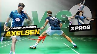 Olympic Champion Viktor Axelsen vs 2 Pros Insane Badminton Duel Nice Angle