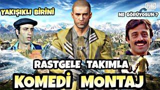 RASTGELE TAKIMLA - KOMEDİ MONTAJ - PUBG MOBİLE KOMİK MONTAJ