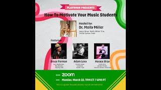 Playbook Presents - How to motivate your music students