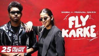 Fly Karke  Sabba Ft. Pranjal Dahiya & Jasmeen Akhtar  Latest Punjabi Songs 2024  Speed Records