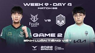 BRO vs DK Game 2 - Week 9 Day 4  2022 LCK Spring Split  Fredit BRION vs DWG KIA G2