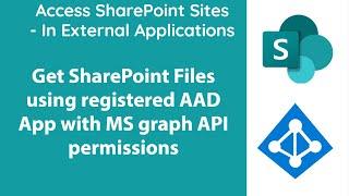 Access SharePoint Sitesfiles using MS Graph API via AAD App registration