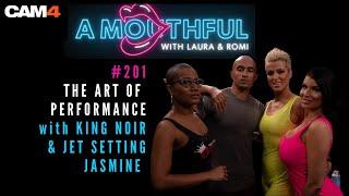 A Mouthful with Laura & Romi” -The Art of Performance ft. King Noire and Jasmine- S2 Ep.1 Trailer