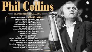 The Best of Phil Collins  Phil Collins Greatest Hits Full Album  Best Soft Rock Of Phil Collins