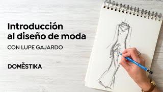 Introducción al diseño de moda  Un curso de Lupe Gajardo  Domestika