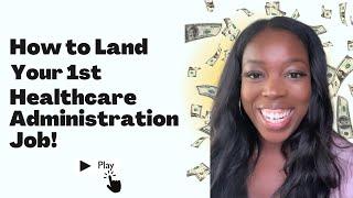 FHS#03 How to Find & Acquire a Healthcare Administration Job Part 1Getting Started