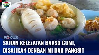 Lezatnya Bakso Cumi di Boyolali Olahan Bakso Diisi dengan Cumi Utuh  Fokus