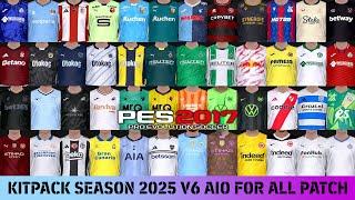 PES 2017 NEW KITPACK SEASON 2025 V6 AIO FOR ALL PATCH