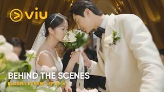 BEHIND THE SCENES EP 15-16  Lovely Runner  Byeon Woo Seok Kim Hye Yoon  Viu ENG SUB