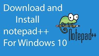 How To Download and Install Notepad++ For Windows 10 ?