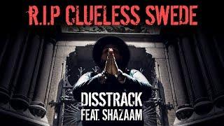 SHURDA - RIP CLUELESS SWEDE DISSTRACK ft. Shazaam