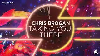 Chris Brogan - Taking You There Original Club Mix