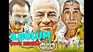 AKASYA DURAĞI 9. BÖLÜM  FULL HD ÇOK RENKLİ